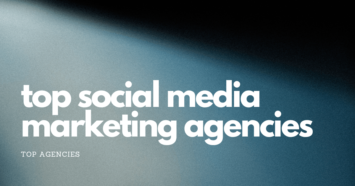 Top 19 Social Media Marketing Agencies in 2025